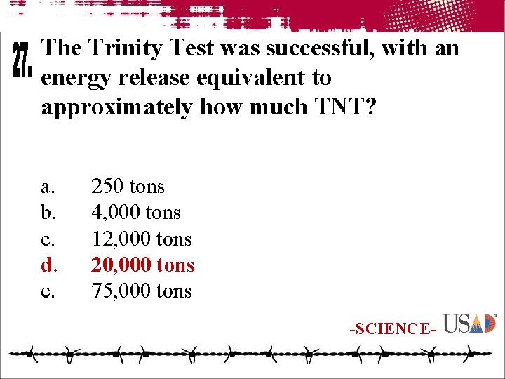 The Trinity Test was successful, with an energy release equivalent to approximately how much