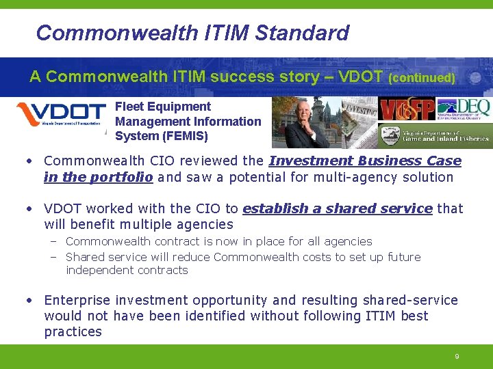 Commonwealth ITIM Standard A Commonwealth ITIM success story – VDOT (continued) Fleet Equipment Management