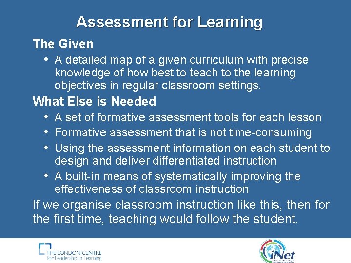 Assessment for Learning The Given • A detailed map of a given curriculum with