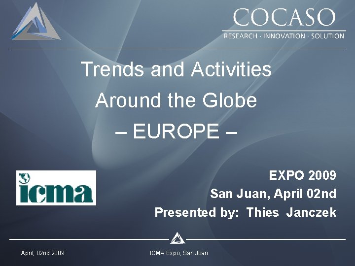 Trends and Activities Around the Globe – EUROPE – EXPO 2009 San Juan, April