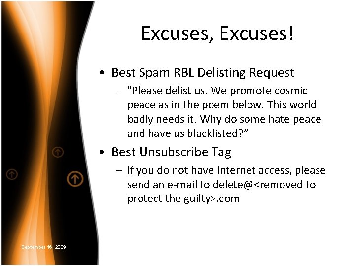 Excuses, Excuses! • Best Spam RBL Delisting Request – "Please delist us. We promote