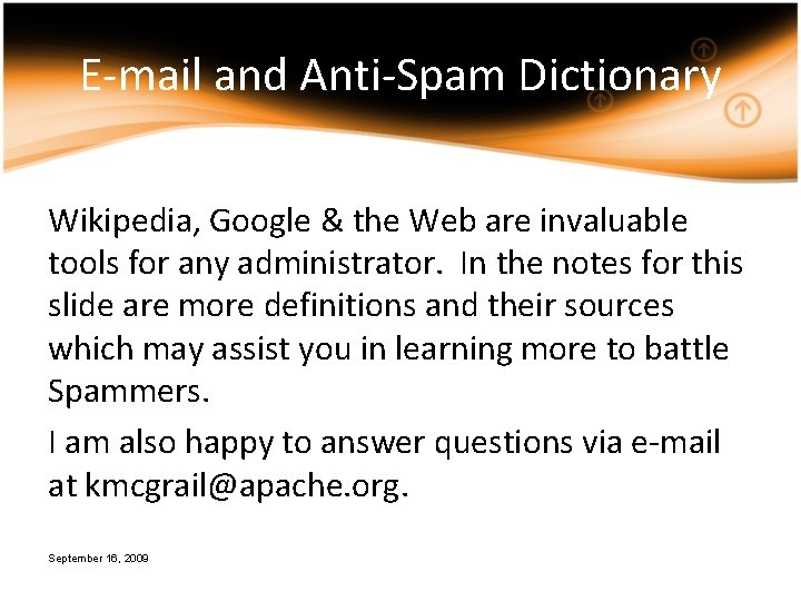 E-mail and Anti-Spam Dictionary Wikipedia, Google & the Web are invaluable tools for any