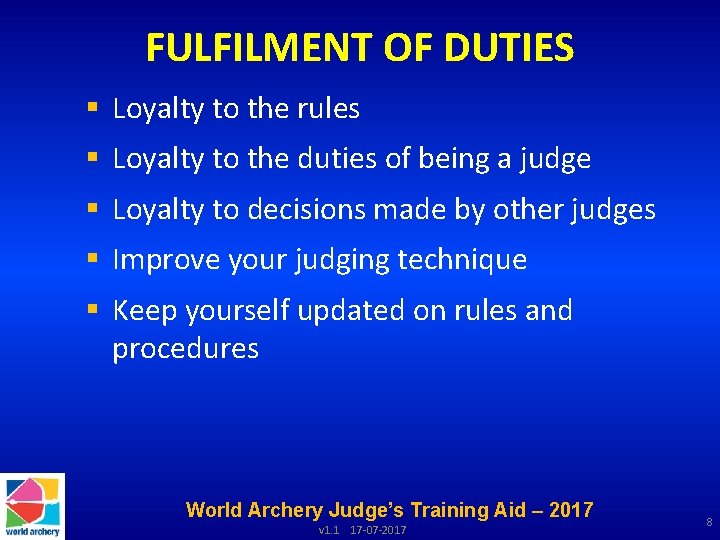 FULFILMENT OF DUTIES § Loyalty to the rules § Loyalty to the duties of