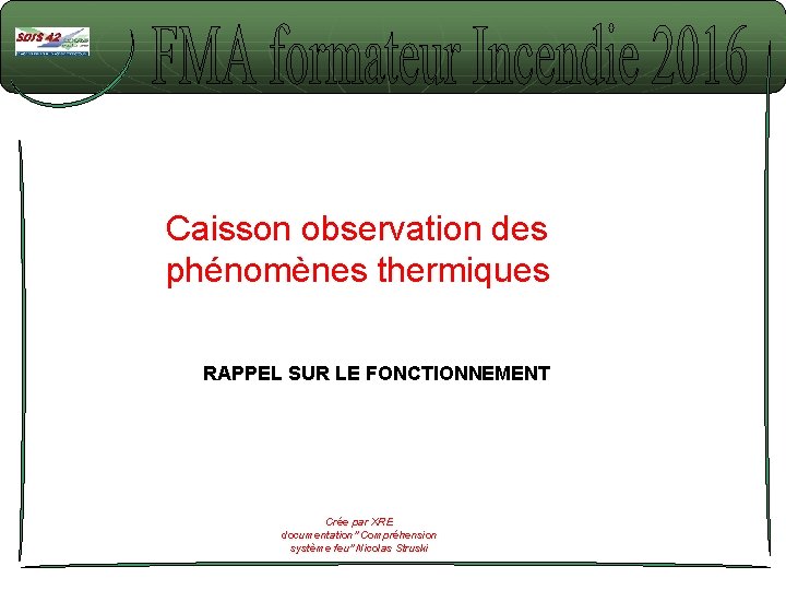 Caisson observation des phénomènes thermiques RAPPEL SUR LE FONCTIONNEMENT Crée par XRE documentation" Compréhension