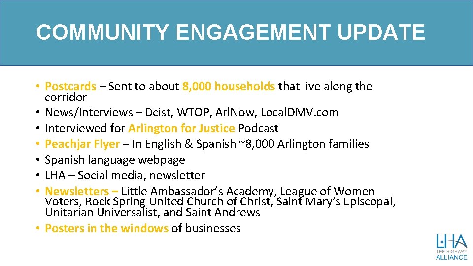COMMUNITY ENGAGEMENT UPDATE • Postcards – Sent to about 8, 000 households that live