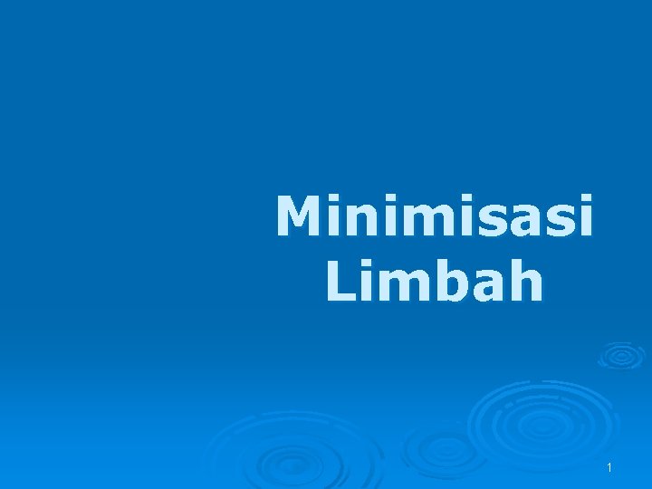 Minimisasi Limbah 1 