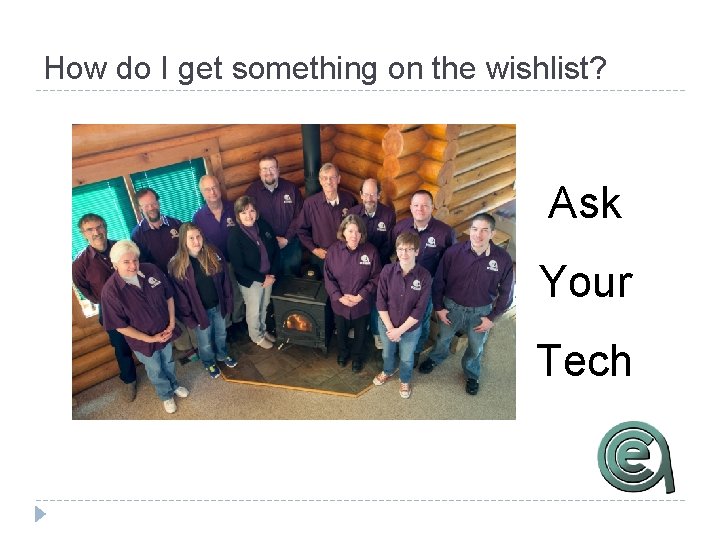 How do I get something on the wishlist? Ask Your Tech 