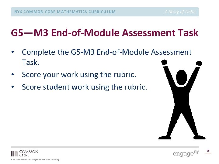 NYS COMMON CORE MATHEMATICS CURRICULUM A Story of Units G 5—M 3 End-of-Module Assessment