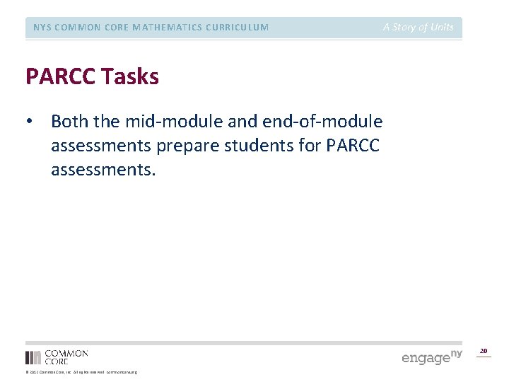 NYS COMMON CORE MATHEMATICS CURRICULUM A Story of Units PARCC Tasks • Both the