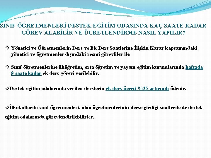 SINIF ÖĞRETMENLERİ DESTEK EĞİTİM ODASINDA KAÇ SAATE KADAR GÖREV ALABİLİR VE ÜCRETLENDİRME NASIL YAPILIR?