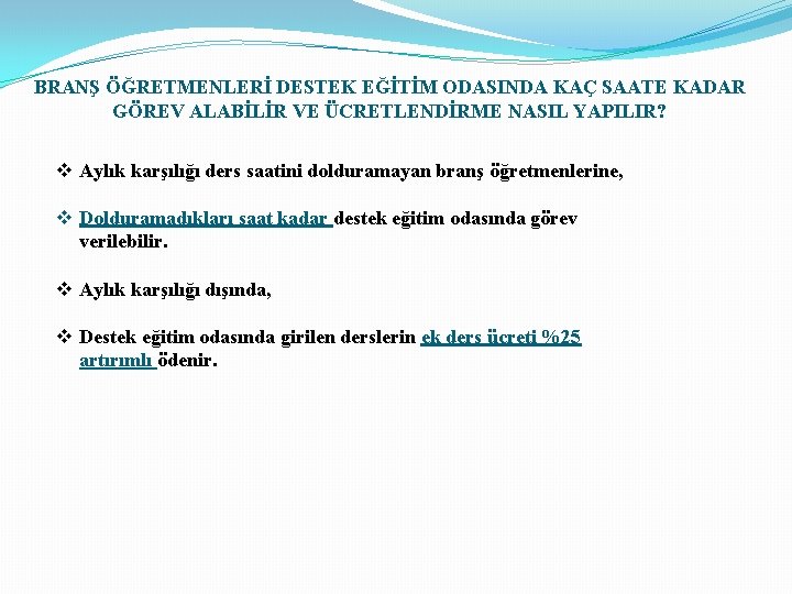 BRANŞ ÖĞRETMENLERİ DESTEK EĞİTİM ODASINDA KAÇ SAATE KADAR GÖREV ALABİLİR VE ÜCRETLENDİRME NASIL YAPILIR?