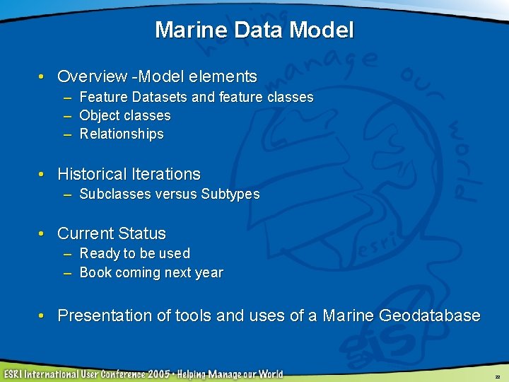 Marine Data Model • Overview -Model elements – – – Feature Datasets and feature