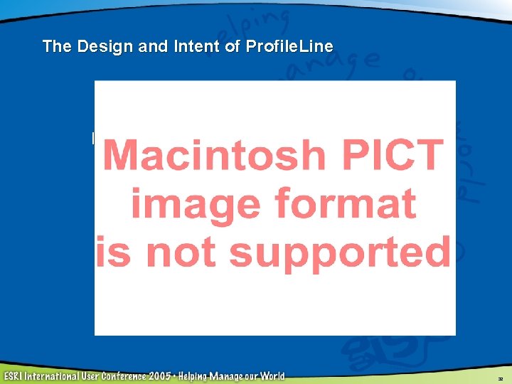 The Design and Intent of Profile. Line Inheritance 32 