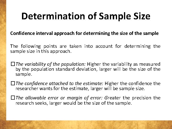 Determination of Sample Size Confidence interval approach for determining the size of the sample