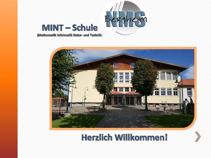 MINT – Schule (Mathematik Informatik Natur- und Technik) Technik Herzlich Willkommen! 