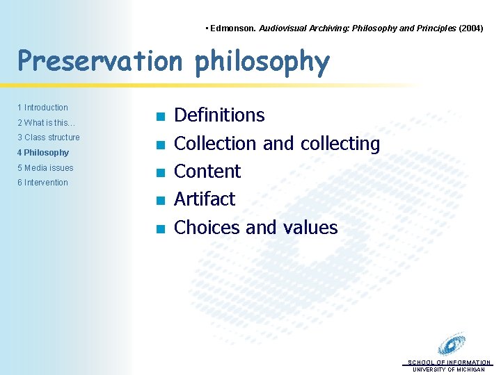  • Edmonson. Audiovisual Archiving: Philosophy and Principles (2004) Preservation philosophy 1 Introduction 2