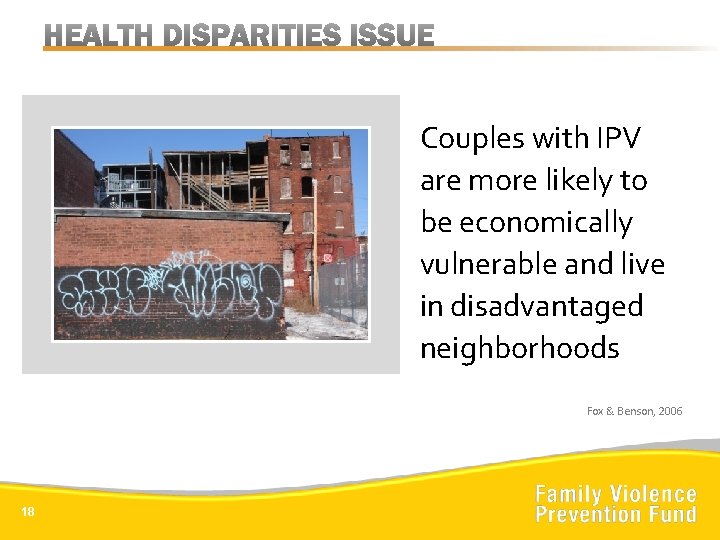 Couples with IPV are more likely to be economically vulnerable and live in disadvantaged