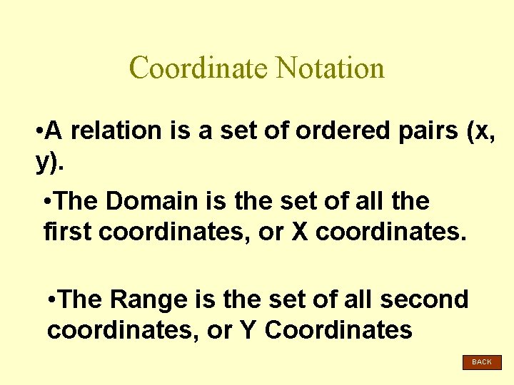 Coordinate Notation • A relation is a set of ordered pairs (x, y). •