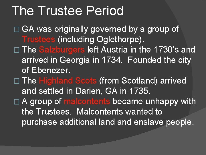 The Trustee Period � GA was originally governed by a group of Trustees (including