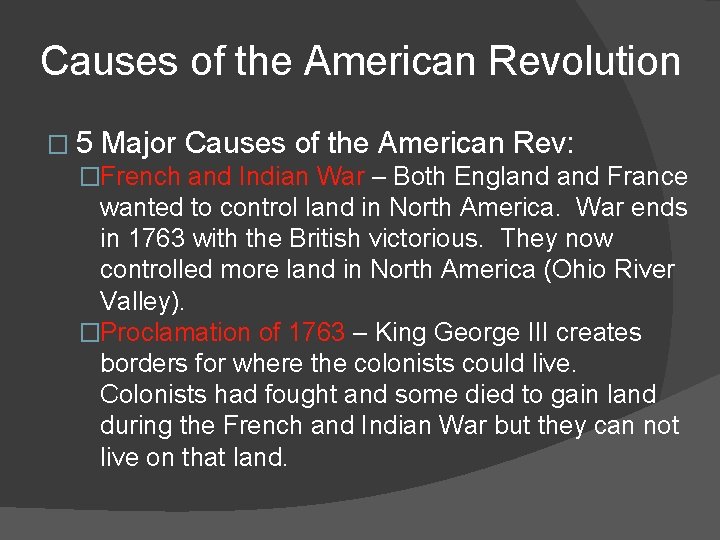Causes of the American Revolution � 5 Major Causes of the American Rev: �French