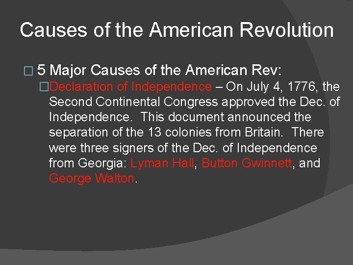 Causes of the American Revolution � 5 Major Causes of the American Rev: �Declaration