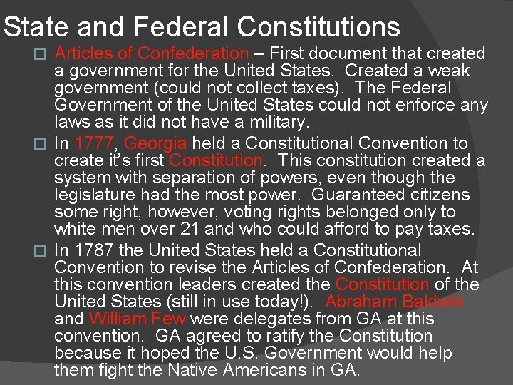 State and Federal Constitutions Articles of Confederation – First document that created a government