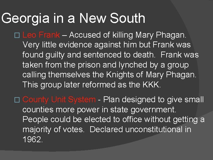 Georgia in a New South � Leo Frank – Accused of killing Mary Phagan.