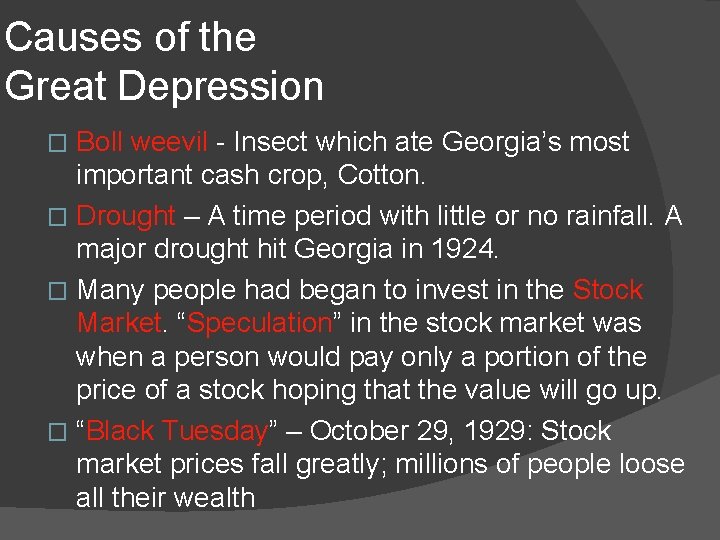 Causes of the Great Depression Boll weevil - Insect which ate Georgia’s most important