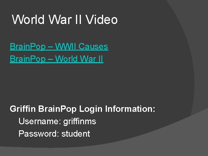 World War II Video Brain. Pop – WWII Causes Brain. Pop – World War