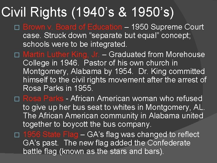 Civil Rights (1940’s & 1950’s) Brown v. Board of Education – 1950 Supreme Court
