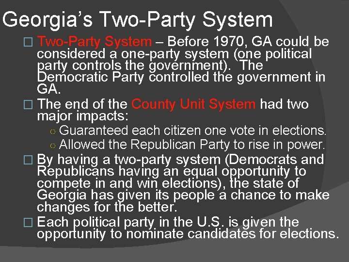 Georgia’s Two-Party System � Two-Party System – Before 1970, GA could be considered a