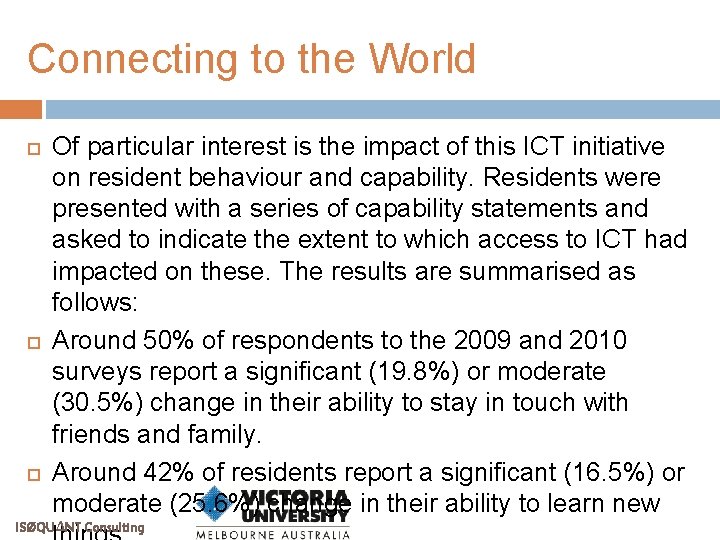 Connecting to the World Of particular interest is the impact of this ICT initiative