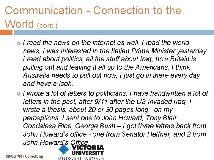 Communication - Connection to the World (cont. ) I read the news on the