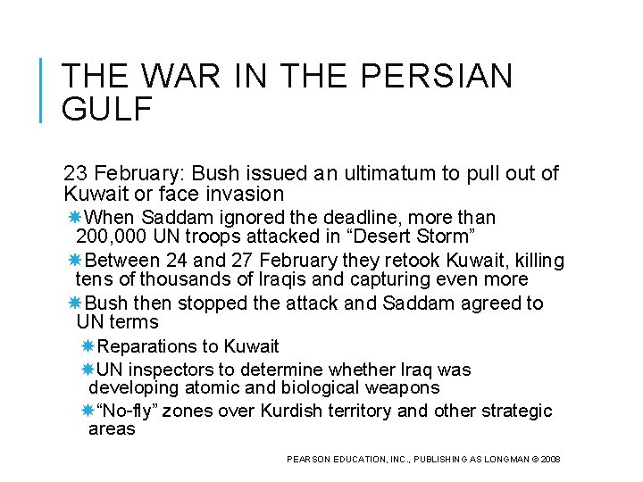 THE WAR IN THE PERSIAN GULF 23 February: Bush issued an ultimatum to pull