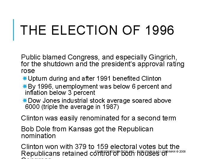 THE ELECTION OF 1996 Public blamed Congress, and especially Gingrich, for the shutdown and