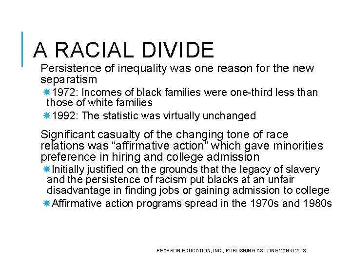 A RACIAL DIVIDE Persistence of inequality was one reason for the new separatism 1972: