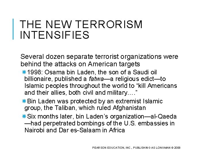 THE NEW TERRORISM INTENSIFIES Several dozen separate terrorist organizations were behind the attacks on