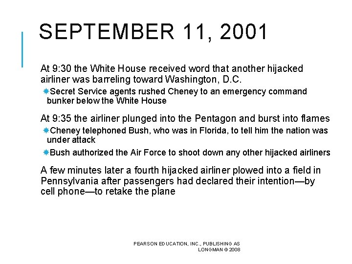 SEPTEMBER 11, 2001 At 9: 30 the White House received word that another hijacked