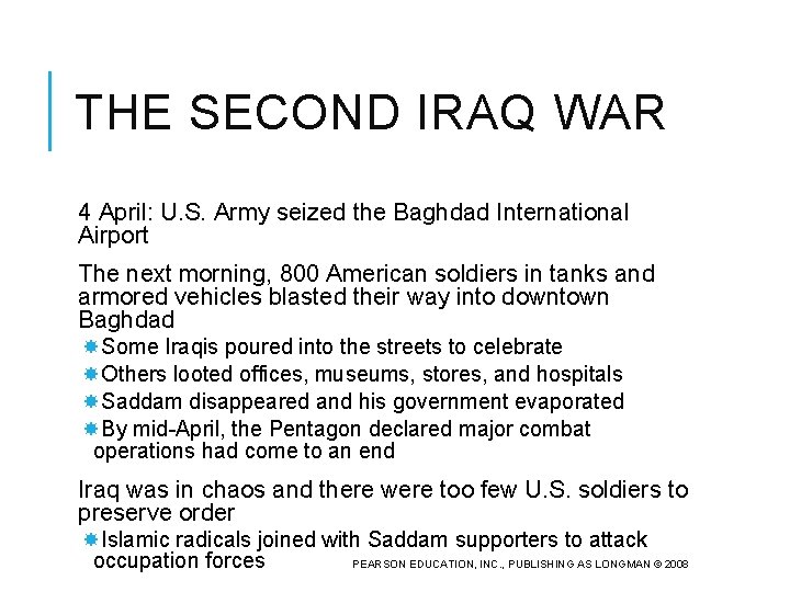 THE SECOND IRAQ WAR 4 April: U. S. Army seized the Baghdad International Airport