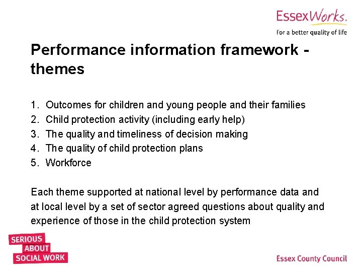 Performance information framework themes 1. 2. 3. 4. 5. Outcomes for children and young