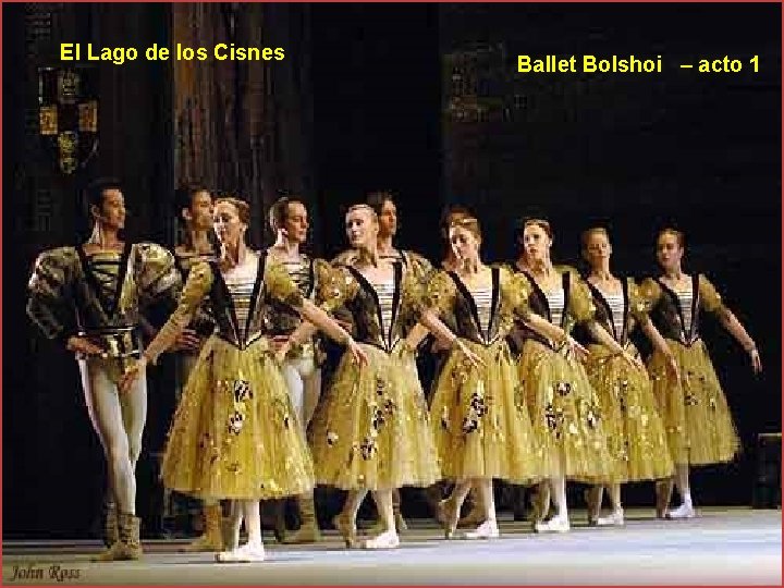 El Lago de los Cisnes Ballet Bolshoi – acto 1 