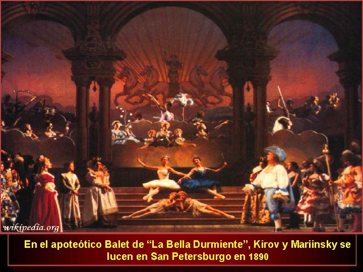 La Bella Durmiente En el apoteótico Balet de “La Bella Durmiente”, Kirov y Mariinsky