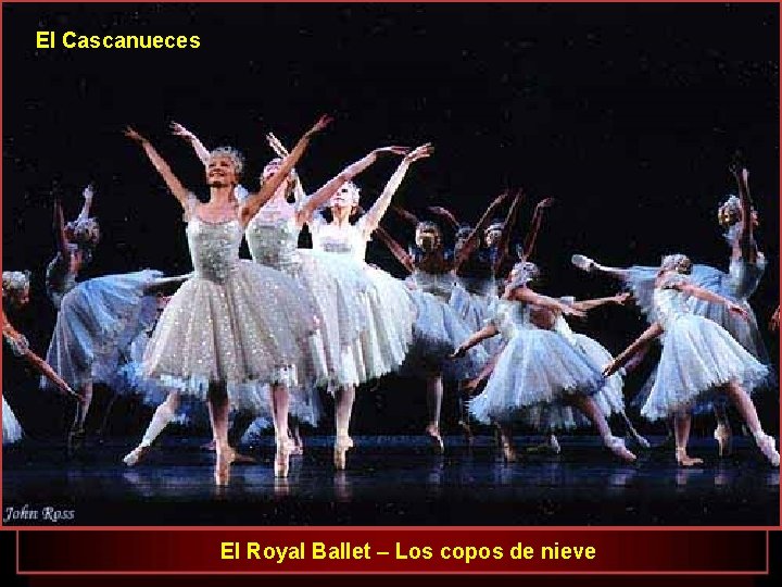 El Cascanueces El Royal Ballet – Los copos de nieve 