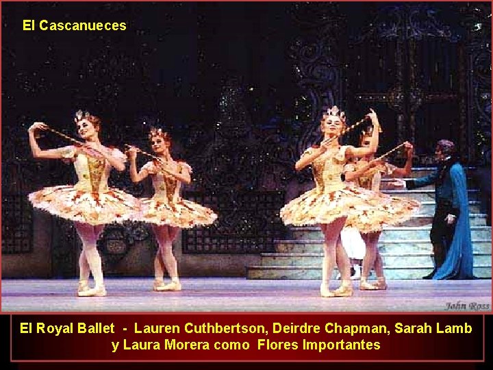 El Cascanueces El Royal Ballet - Lauren Cuthbertson, Deirdre Chapman, Sarah Lamb y Laura