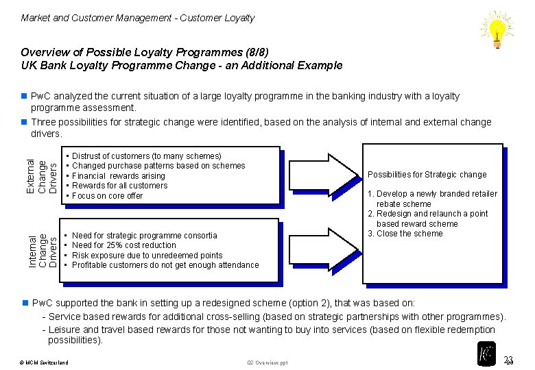 Market and Customer Management - Customer Loyalty Overview of Possible Loyalty Programmes (8/8) UK