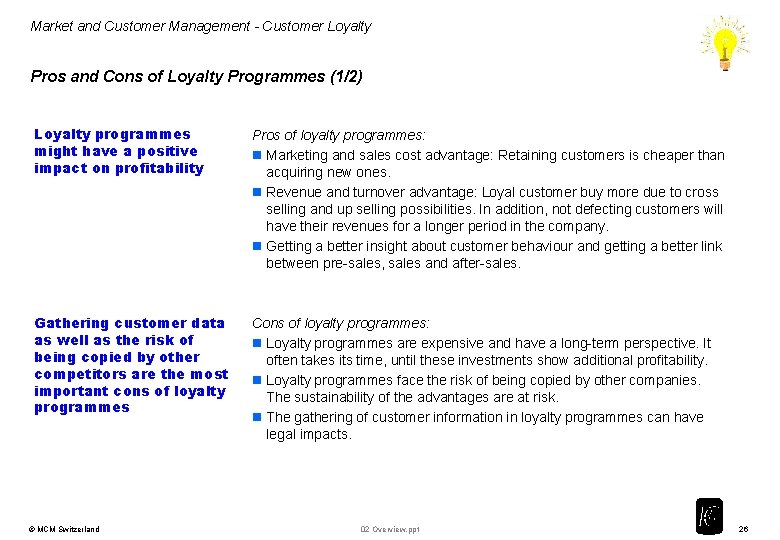 Market and Customer Management - Customer Loyalty Pros and Cons of Loyalty Programmes (1/2)