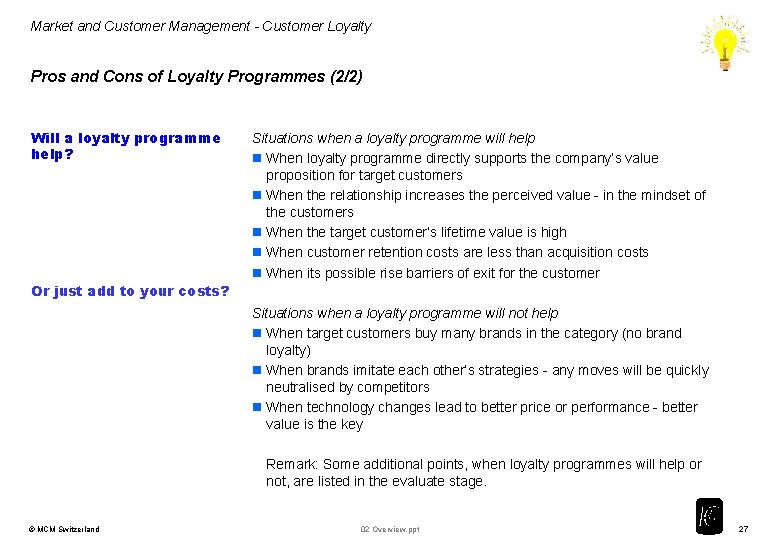 Market and Customer Management - Customer Loyalty Pros and Cons of Loyalty Programmes (2/2)
