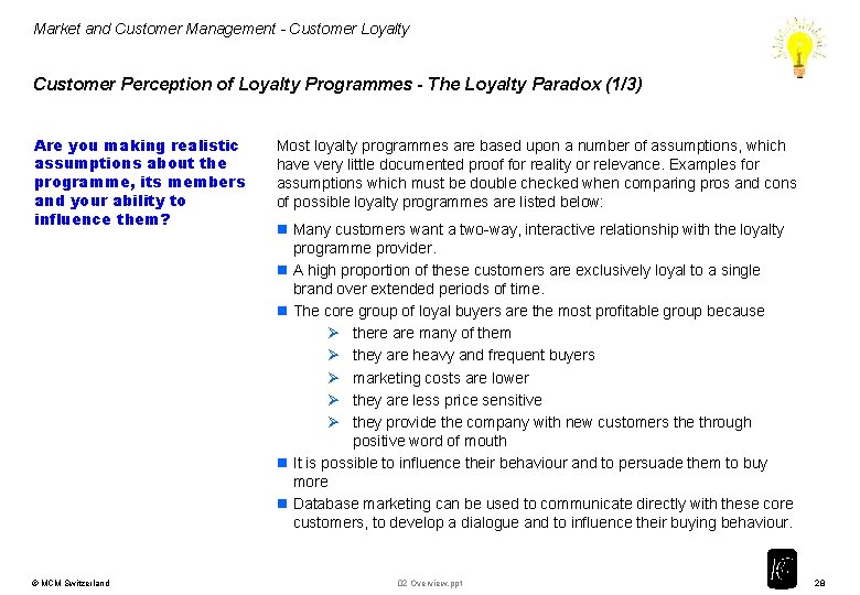Market and Customer Management - Customer Loyalty Customer Perception of Loyalty Programmes - The