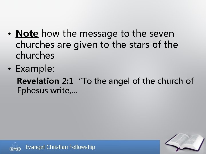  • Note how the message to the seven churches are given to the
