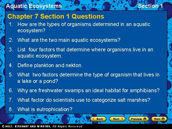 Aquatic Ecosystems Section 1 Chapter 7 Section 1 Questions 1. How are the types